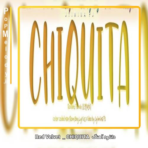 دانلود آهنگ Rocket Punch CHIQUITA